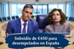 Subsidio de €450 para desempleados en España: quién lo recibe y cómo solicitarlo en enero 2026
