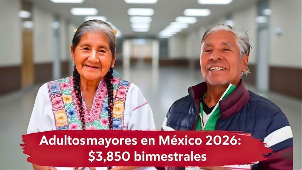 Adultos mayores en México 2026: $3,850 bimestrales, registro rápido y calendario oficial
