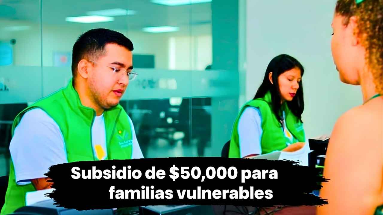 Subsidio de $50,000 para familias vulnerables — requisitos, inscripción online y fechas de cobro